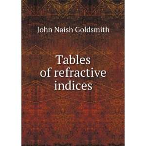  Tables of refractive indices John Naish Goldsmith Books