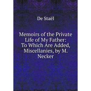    To Which Are Added, Miscellanies, by M. Necker De StaÃ«l Books