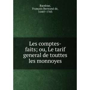   les monnoyes FranÃ§ois Bertrand de, 1640? 1703 BarrÃªme Books