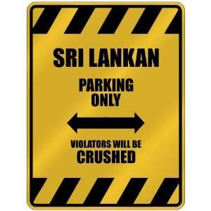 SRI LANKAN PARKING ONLY VIOLATORS WILL BE CRUSHED  PARKING SIGN 
