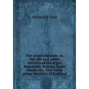  The grand old man; or, The life and public services of the 