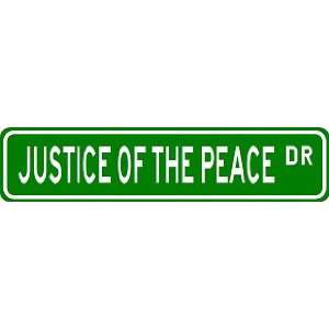  JUSTICE OF THE PEACE Street Sign ~ Custom Aluminum Street 