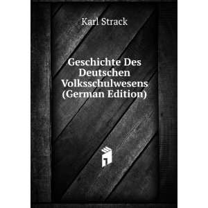   Volksschulwesens (German Edition) Karl Strack  Books