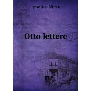  Otto lettere Ippolito Nievo Books