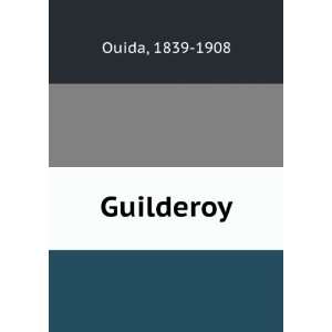  Guilderoy 1839 1908 Ouida Books