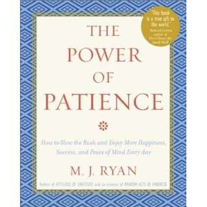  The Power of Patience How to Slow the Rush and Enjoy More 