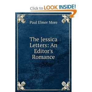  The Jessica Letters An Editors Romance Paul Elmer More Books