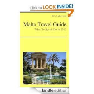 Malta Travel Guide   What To See & Do in 2012 Steve Morrison  