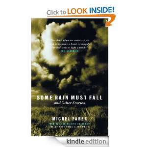 Some Rain Must Fall And Other Stories Michel Faber  