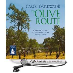  The Olive Route (Audible Audio Edition) Carol Drinkwater Books