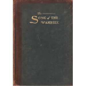    The Song of the Wahbeek Henry Pelham Holmes Bromwell Books