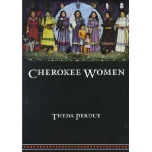   Women **ISBN 9780803287600** Theda Perdue