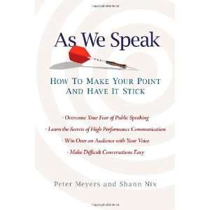   to Make Your Point and Have It Stick [Hardcover] Peter Meyers Books