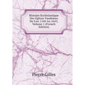  De Lan 1160 Au 1643, Volume 1 (French Edition) Pierre Gilles Books