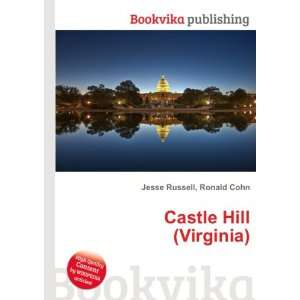  Castle Hill (Virginia) Ronald Cohn Jesse Russell Books