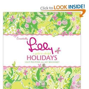   Lilly A Guide to Colorful Holidays [Hardcover] Lilly Pulitzer Books