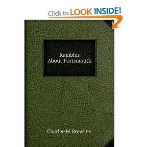  Rambles About Portsmouth Charlee W. Brewster Books