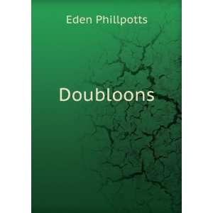  Doubloons Eden Phillpotts Books