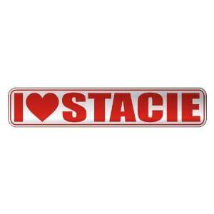 LOVE STACIE  STREET SIGN NAME 