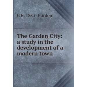   study in the development of a modern town C B. 1883  Purdom Books