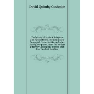   of more than four hundred families; David Quimby Cushman Books