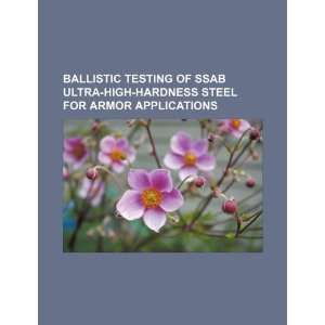  Ballistic testing of SSAB ultra high hardness steel for 