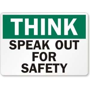  Think Speak Out For Safety Laminated Vinyl Sign, 7 x 5 