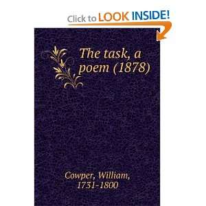  The task, a poem (1878) William, 1731 1800 Cowper Books