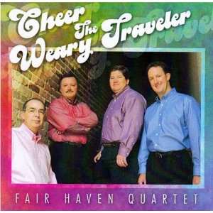  Fair Haven Quartet Cheer the Weary Traveler [Audio CD 