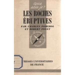  Les roches eruptives Fouet Robert Pomerol Charles Books