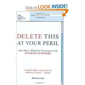   Exchanges with Internet Spammers [Hardcover] Bob Servant Books