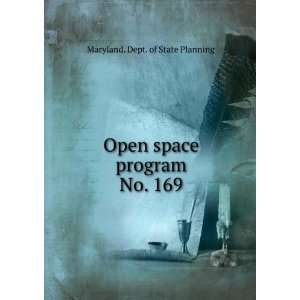  Open space program. No. 169 Maryland. Dept. of State 