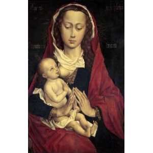  Virgin and Child Rogier Van Der Weyden. 17.88 inches by 