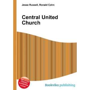  Central United Church Ronald Cohn Jesse Russell Books