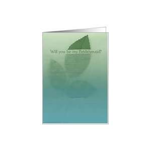  Will you be my Bridesmaid?/Green Leaves Card Health 