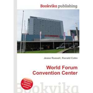    World Forum Convention Center Ronald Cohn Jesse Russell Books