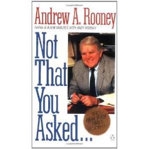  Not That You Asked [Paperback] Andrew A. Rooney Books