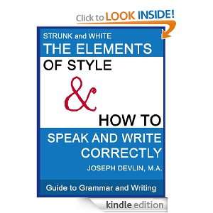 Guide to Grammar and Writing  THE ELEMENTS OF STYLE and HOW TO SPEAK 