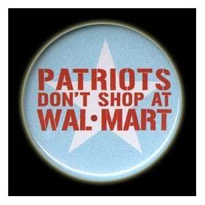  Patriots dont shop WAL MART Button with Pin Back 