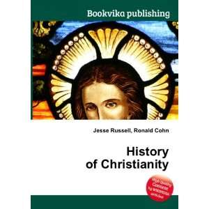  History of Christianity Ronald Cohn Jesse Russell Books