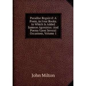  Paradise Regaind A Poem, in Four Books. to Which Is Added Samson 