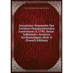 Inventaire Sommaire Des Archives DÃ©partementales AnÃ©rieures Ã 