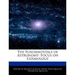   Astronomy Focus on Cosmology (9781241730239) Beatriz Scaglia Books