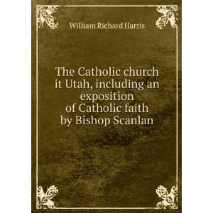   of Catholic faith by Bishop Scanlan William Richard Harris Books