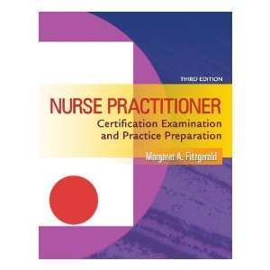  NURSE PRACTITIONER CERTIFICATION EXAMINATION AND PRACTICE 