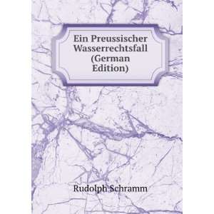   Preussischer Wasserrechtsfall (German Edition) Rudolph Schramm Books