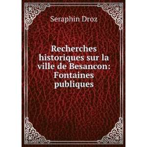   Besancon Fontaines Publiques (French Edition) Seraphin Droz Books