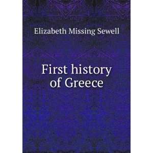 First history of Greece Elizabeth Missing Sewell Books