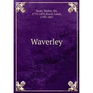  Waverley Walter, Sir, 1771 1832 Scott Books