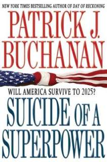 suicide of a superpower will patrick j buchanan hardcover $